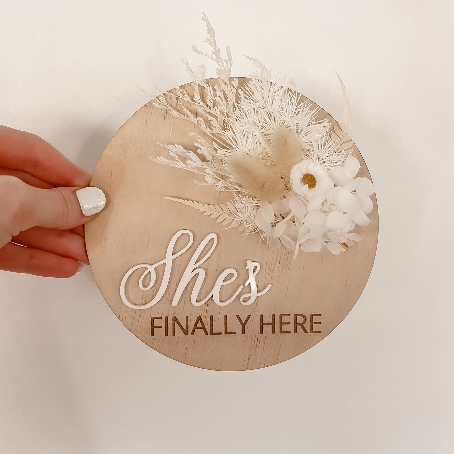 She/He/They're finally here - Birth Announcement Plaque w/ dried flowers