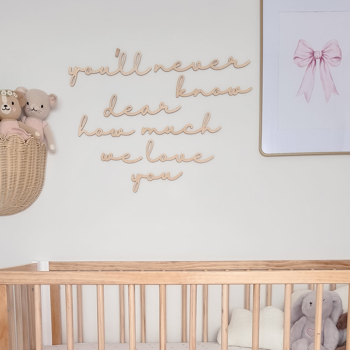 WOODEN WALL SCRIPT | You'll never know dear how much we love you