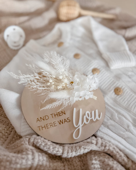 Pregnancy Announcement Plaque w/ dried flowers - Then there was you